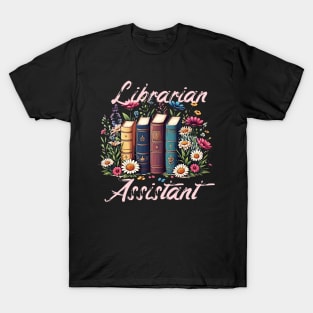 Librarian Assistant, book row design with wild flowers T-Shirt